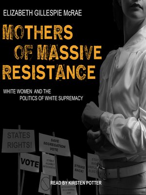 cover image of Mothers of Massive Resistance
